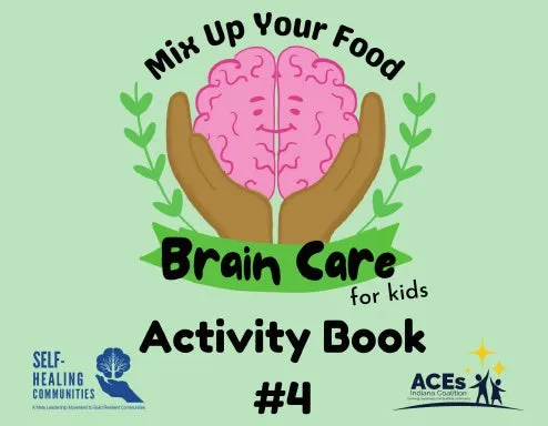 Brain Care for Kids Activity Book #4: Mix Up Your Food
